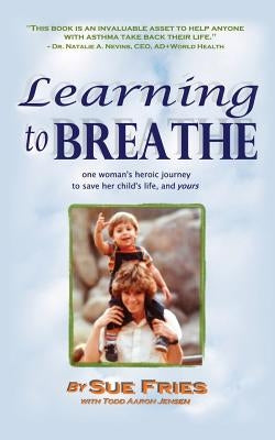 Learning to Breathe by Fries, Sue