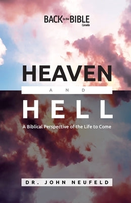 Heaven and Hell by Neufeld, John