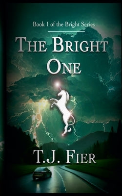 The Bright One by Fier, T. J.