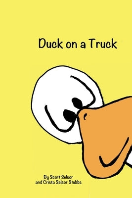 Duck on a Truck by Selsor, Scott