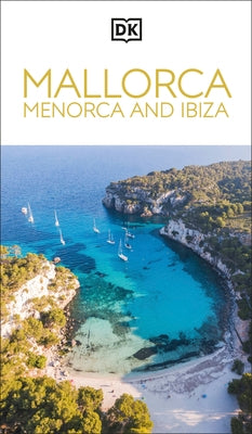 DK Mallorca, Menorca and Ibiza by Dk Travel