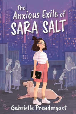 The Anxious Exile of Sara Salt by Prendergast, Gabrielle