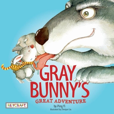 Gray Bunny's Great Adventure by Yi, Ping