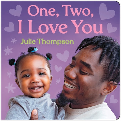 One, Two, I Love You by Thompson, Julie
