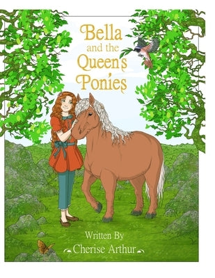 Bella and the Queen's Ponies by Arthur, Cherise