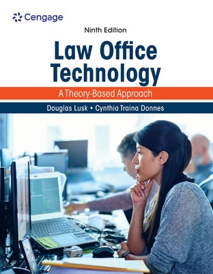 Law Office Technology: A Theory-Based Approach by Lusk, Douglas