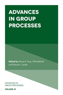 Advances in Group Processes by Thye, Shane R.