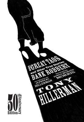 The Great Taos Bank Robbery: And Other True Stories by Hillerman, Tony