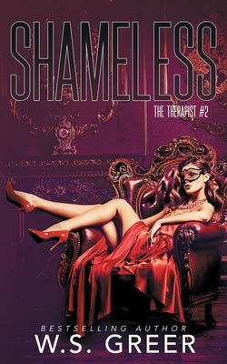 Shameless (The Therapist #2) by Greer, Ws