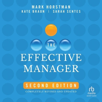 The Effective Manager, 2nd Edition by Sentes, Sarah