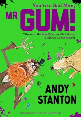 You're a Bad Man, MR Gum! by Stanton, Andy