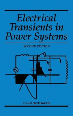 Electrical Transients in Power Systems by Greenwood, Allan