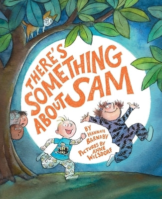 There's Something about Sam by Barnaby, Hannah