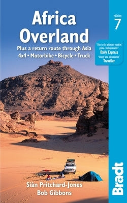 Africa Overland: Plus a Return Route Through Asia; 4x4, Motorbike, Bicycle, Truck by Pritchard-Jones, Si&#195;&#162;n