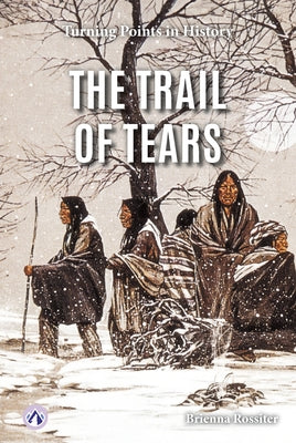 The Trail of Tears by Rossiter, Brienna