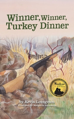 Winner, Winner, Turkey Dinner by Lovegreen, Kevin