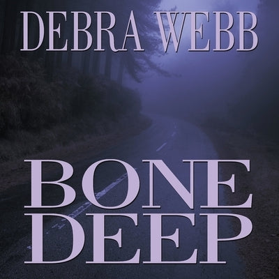 Bone Deep Lib/E by Webb, Debra