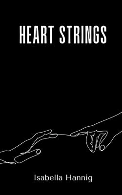 Heart Strings by Hannig, Isabella