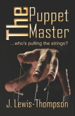 The Puppet Master by Lewis-Thompson, J.