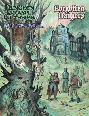 Dungeon Crawl Classics #107 Forgotten Dangers by Curtis, Michael