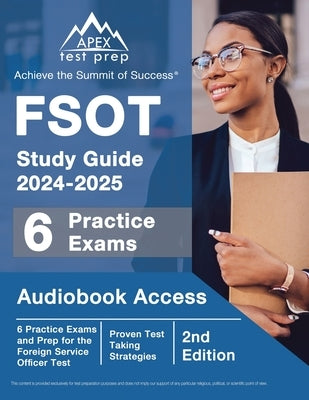 FSOT Study Guide 2024-2025: 6 Practice Exams and Prep for the Foreign Service Officer Test [2nd Edition] by Lefort, J. M.