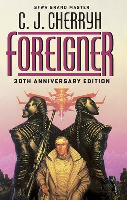 Foreigner: 30th Anniversary Edition by Cherryh, C. J.