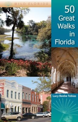 50 Great Walks in Florida by Tobias, Lucy