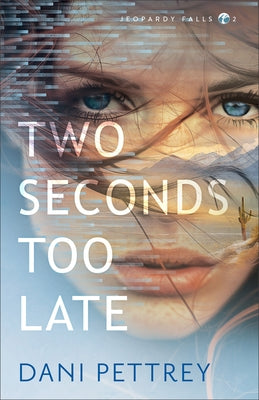 Two Seconds Too Late by Pettrey, Dani