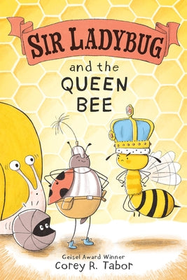 Sir Ladybug and the Queen Bee by Tabor, Corey R.