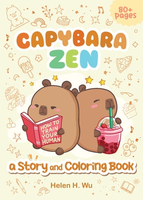 Capybara Zen: A Story and Coloring Book by Wu, Helen H.