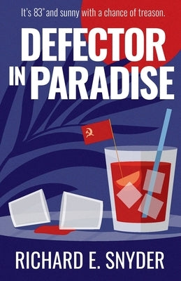 Defector in Paradise by Snyder, Richard