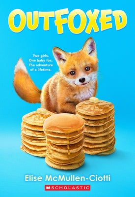 Outfoxed: A Wish Novel by McMullen-Ciotti, Elise
