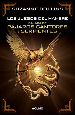 Balada de Pájaros Cantores Y Serpientes (Edición Especial Coleccionista) / The Ballad of Songnbirds and Snakes by Collins, Suzanne