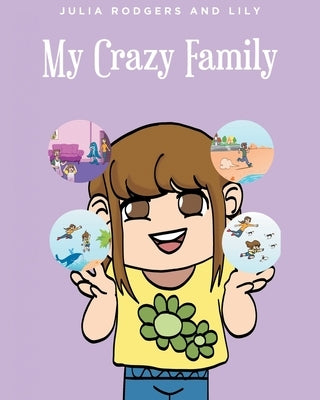 My Crazy Family by Rodgers, Julia