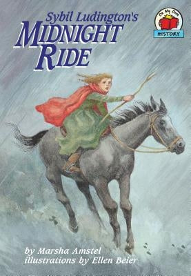 Sybil Ludington's Midnight Ride by Amstel, Marsha