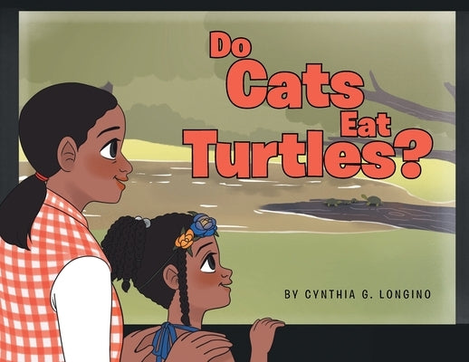 Do Cats Eat Turtles? by Longino, Cynthia G.