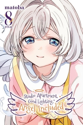 Studio Apartment, Good Lighting, Angel Included, Vol. 8 by Matoba