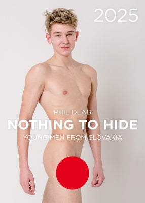 Nothing to Hide. Young Men from Slovakia 2025 by Dlab, Phil