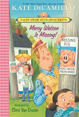 Mercy Watson Is Missing!: Tales from Deckawoo Drive, Volume Seven by DiCamillo, Kate