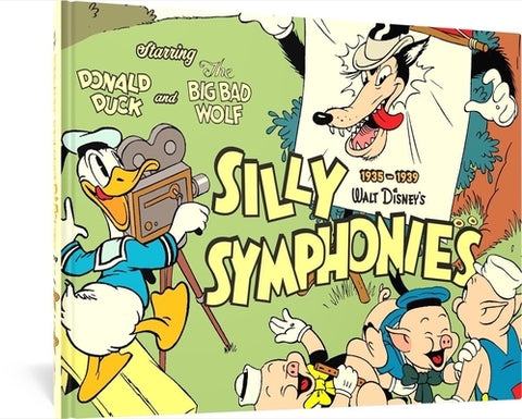 Walt Disney's Silly Symphonies 1935-1939: Starring Donald Duck and the Big Bad Wolf by Taliaferro, Al
