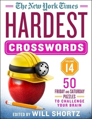 The New York Times Hardest Crosswords Volume 14: 50 Friday and Saturday Puzzles to Challenge Your Brain by New York Times