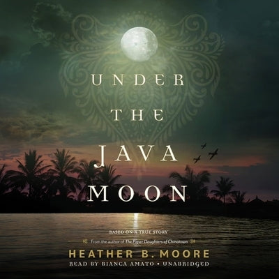 Under the Java Moon by Moore, Heather B.