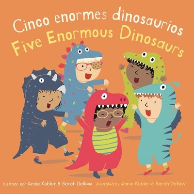 Cinco Enormes Dinosaurios/Five Enormous Dinosaurs by Kubler, Annie