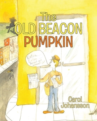 The Old Beacon Pumpkin by Johansson, Carol