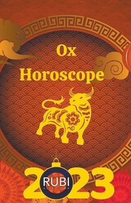 Ox Horoscope by Astrologa, Rubi