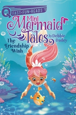 The Friendship Wish: A Quix Book by Dadey, Debbie
