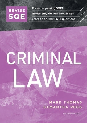 Revise SQE Criminal Law: SQE1 Revision Guide 2nd ed by Thomas, Mark
