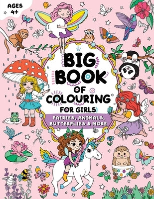 Big Book of Colouring for Girls: For Children Ages 4+ by Publishing, Fairywren