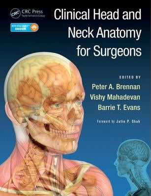 Clinical Head and Neck Anatomy for Surgeons by Brennan, Peter A.