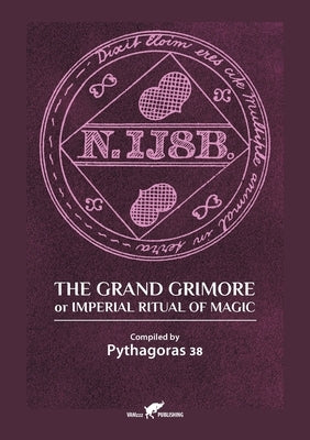 The Grand Grimore or Imperial Ritual of Magic by Pythagoras 38